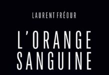L’Orange Sanguine, le roman aux 3 vies de Laurent FRÉOUR